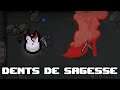 Dents de Sagesse - Afterbirth +