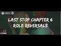 Last Stop Stranger Danger Chapter 6 Role Reversals ( Xbox Series S ) #LastStop