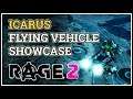 Icarus Flying Vehicle Showcase Rage 2