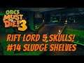 OMD3 - Rift Lord 5 Skulls - #14 Sludge Shelves!