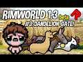 The Dandelions Try To Kill Us! | RimWorld 1.3 beta ep 3 (streamed 18 July 2021)