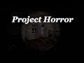 Project Horror ★ Gameplay Pc - No Commentary