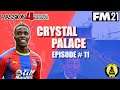FM21 Beta - Crystal Palace - Football Manager 2021 - Episode 11 - Surprise Tension