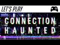 Connection Haunted Let's Play (Nintendo Switch)