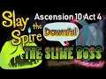 Slay the Spire: Downfall - Slime Boss Ascension 10 - Act 4