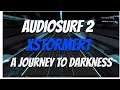 Audiosurf 2 XsToRmEr1 - A Journey To Darkness