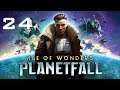 [FR] Age of Wonders: Planetfall: 24 - Campagne Prométhéen. L'exploration de la zone continue