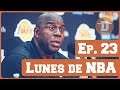 LUNES DE NBA | Episodio 23