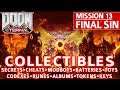 Doom Eternal - Final Sin All Collectible Locations (Secrets, Collectibles, Cheats, Upgrades)