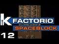 Factorio Spaceblock - Ep 12 | Blue Science (The 25% Less Derp Edition) | Modded Factorio 0.18