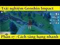 Trải nghiệm Genshin Impact - Phần 17 - Cách tăng hạng mạo hiểm nhanh