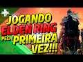 JOGANDO ELDEN RING PELA PRIMEIRA VEZ NO PLAYSTATION 5!