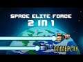 Space Elite Force 2 in 1 - Gameplay