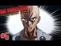 THE SECRET TO TRUE STRENGTH! || One Punch Man A Hero Nobody Knows Playthrough Part 6