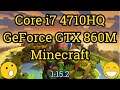 Core i7 4710HQ + GeForce GTX 860M = MINECRAFT