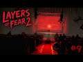 WORST. THEATER. EVER. - Layers of Fear 2 - PART 9