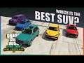 GTA V - Which is the best SUV Vehicle?