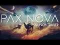 Pax Nova - Launch Trailer