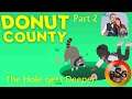 Co-op Couple Plays Donut County - Part 2