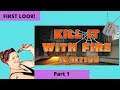 Kill It With Fire Ignition First Look Part 1