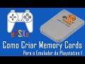Tutorial Como Criar um Memory Card para o Emulador de Playstation 1.