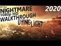 Dying Light [2020] - Nightmare Difficulty - Walkthrough Longplay - Part 6