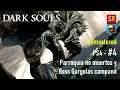 Dark Souls Remastered ps4 #4 Parroquia no muertos y Boss Gargolas campana | SeriesRol