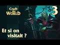 Craft The World - S3 - Ep 3 : Et si on visitait ?