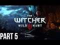 The Witcher 3: Wild Hunt Walkthrough Gameplay - Let's Play - Part 5