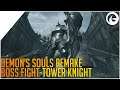 Demon's Souls Remake Tower Knight Boss Fight