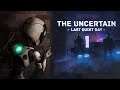 Nyxira Plays- The Uncertain: Last Quiet Day [Part 1 "Self Sufficient on Their Own"]