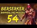BERSERKER Part 54 | Bannerlord Modded Gameplay | Let's Play