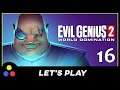 Evil Genius 2: World Domination - Let's Play Maximilian Campaign | Episode 16 - Gold Explosion