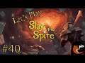 Let's Play Slay the Spire – Episode 40