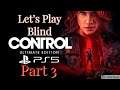Control Ultimate Edition PS5 Playthrough - Part 3