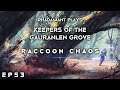 RimWorld Keepers of the Gauranlen Grove - Raccoon Chaos // EP53