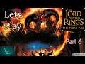 Lets Play - Lord of the Rings The Third Age HARD - Part 6