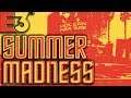 Summer Madness | L.A. Life, Hands-on Gameplay, Podcasts | E3 2019