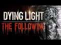 Treasure Hunter! Dying Light: The Following - Ep 6