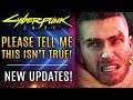 Cyberpunk 2077 - Please Tell Me This Is NOT True!  New Updates About Release Date and Delays!
