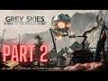 Grey Skies: A War of the Worlds Story Gameplay Walkthrough Part 2 - Frustration