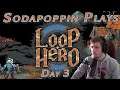Sodapoppin plays Loop Hero | Day 3