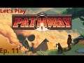 Let's Play Pathway! Ep. 11