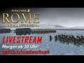 Total War: Rome Remastered | LIVESTREAM auf Twitch | Morgen, am 17.07.2021, ab 20 Uhr! [Deutsch]