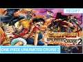 [REDIFF LIVE]-15/08/21-One Piece Unlimited Cruise 2-On se fait le plus Puissant Boss du Jeu ? (FIN)