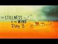 The Stillness of the Wind Gameplay (No Commentary) Day 3