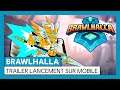 Brawlhalla - Trailer de lancement sur mobile