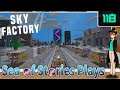 Keywii Plays Sky Factory 4 (118) W/The Sea of Stories