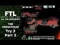 Greedy - FTL: All The Hardships - The Fregatidae - Try 3 Part 3