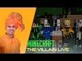 हमारे Server Pe Sub Ka Swagat He || मराठी + हिंदी  || minecraft live || The Villain Live ||